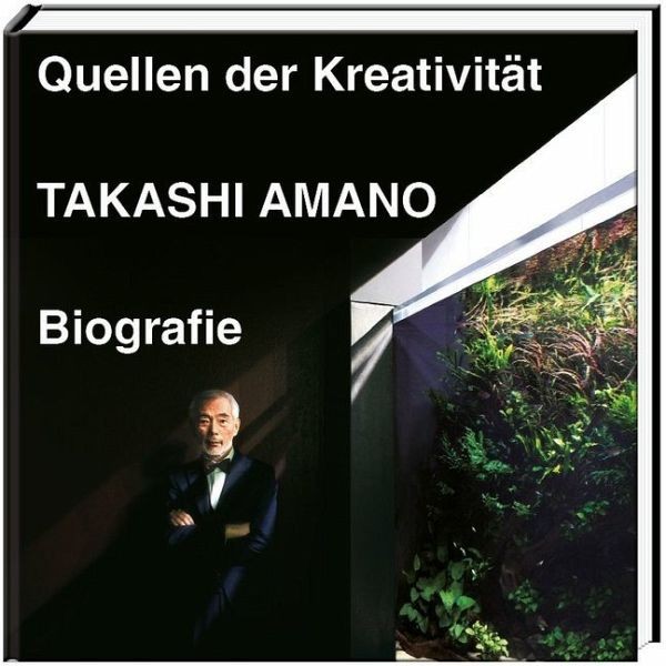 ADA - Takashi Amano Biografie - Quellen der Kreativität